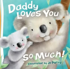 Daddy Loves You So Much (Board Book)