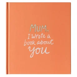 Mum, I Wrote A Book About You (Hard Back)