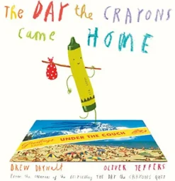 The Day The Crayons Came Home (Hard Back)