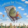 Looking for Yesterday (Hard Back)