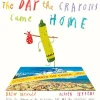 The Day The Crayons Came Home (Paper Back)