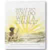 What Do You Do With A Chance (Hard Back)